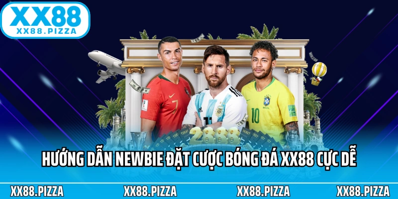 Hướng dẫn newbie đặt cược bóng đá XX88 cực dễ