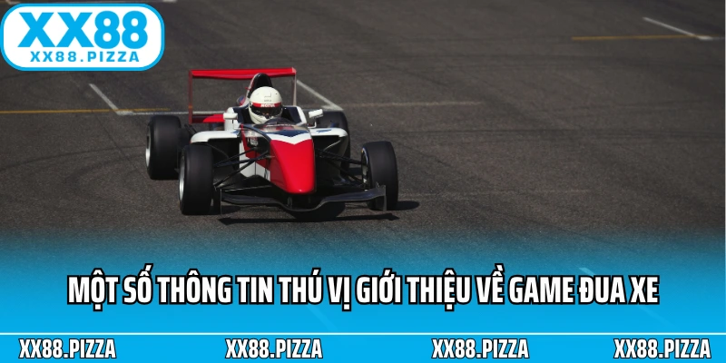 Một số thông tin thú vị giới thiệu về game đua xe 